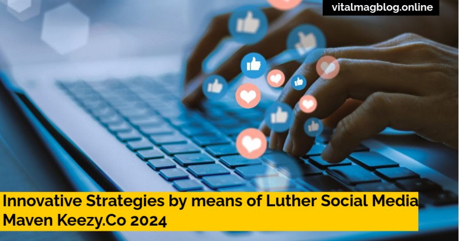 Luther Social Media Maven Keezy.co