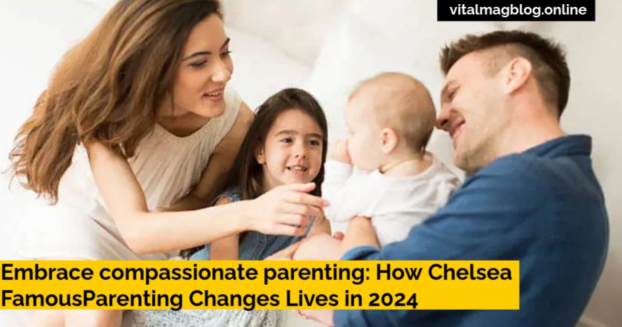 chelsea famousparenting