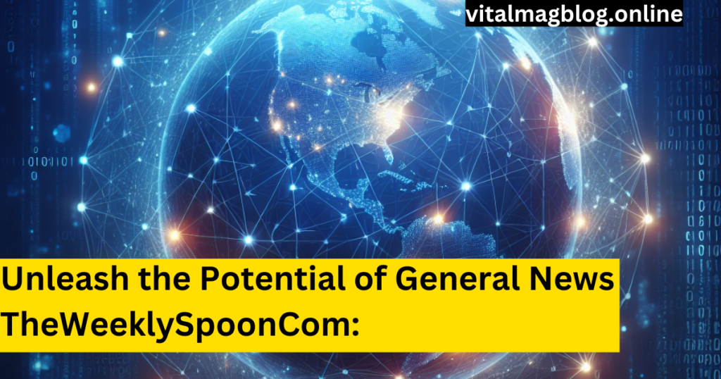 General News TheWeeklySpoonCom