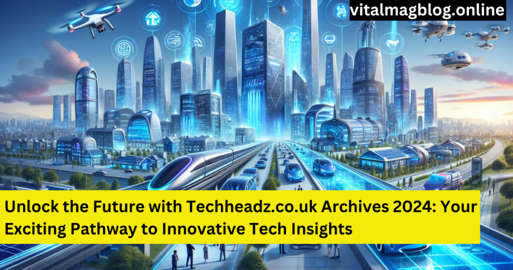 techheadz.co.uk archives
